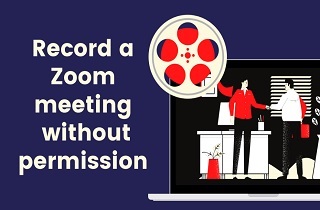 record zoom meeting without permission featured image