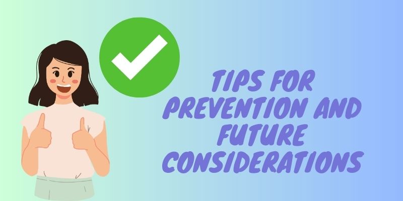 "prevention and future considerations